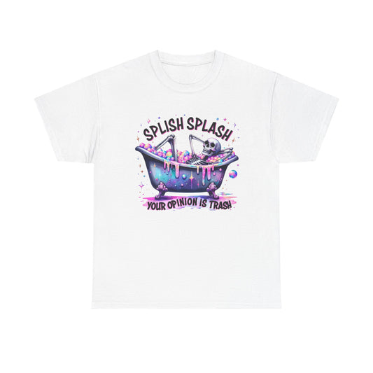 T-Shirt — "Splish Splash Your Opinion Is Trash" Bathtub Skull Graphic Tee