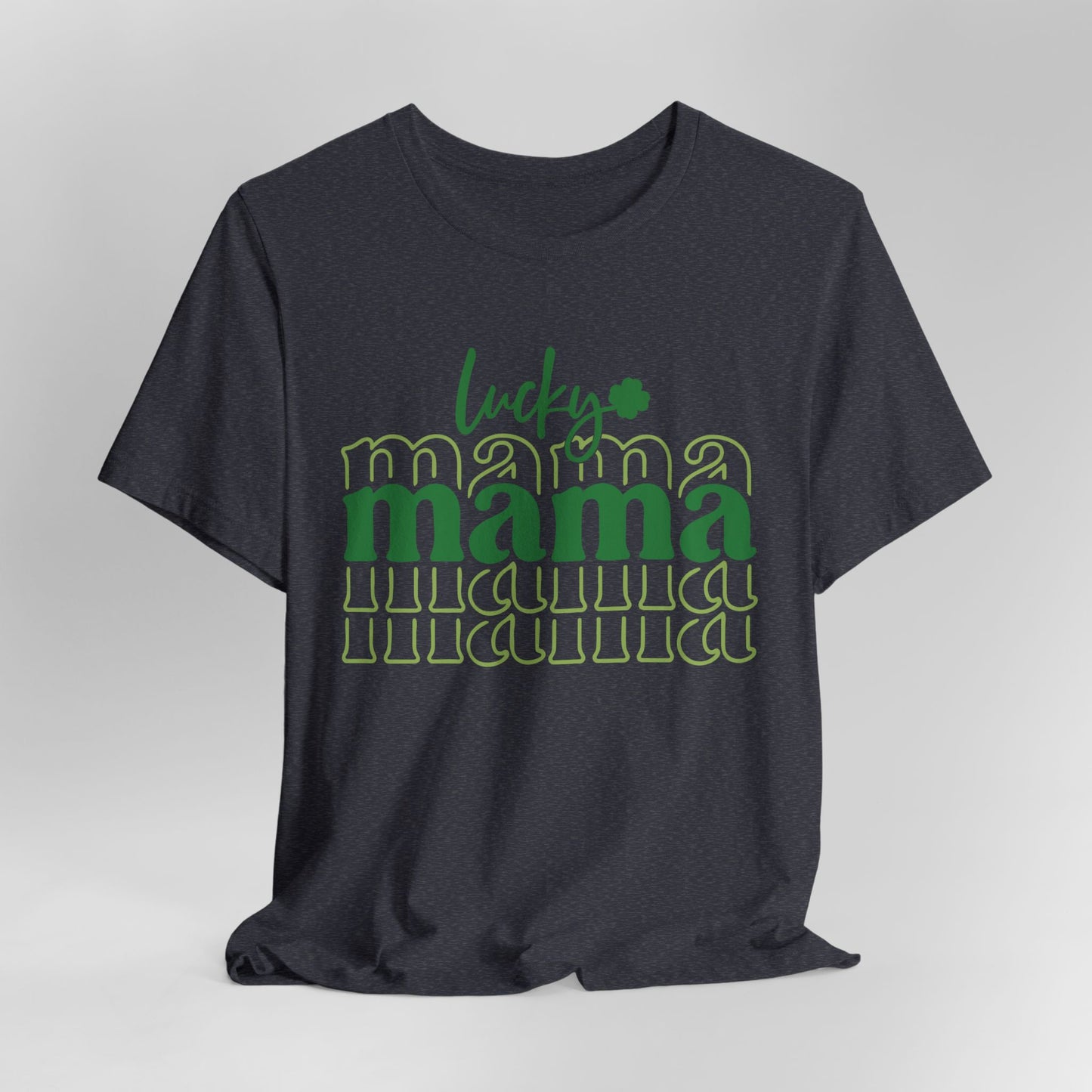 Lucky Mama T‑Shirt — St. Patrick’s Day Green Mama Tee