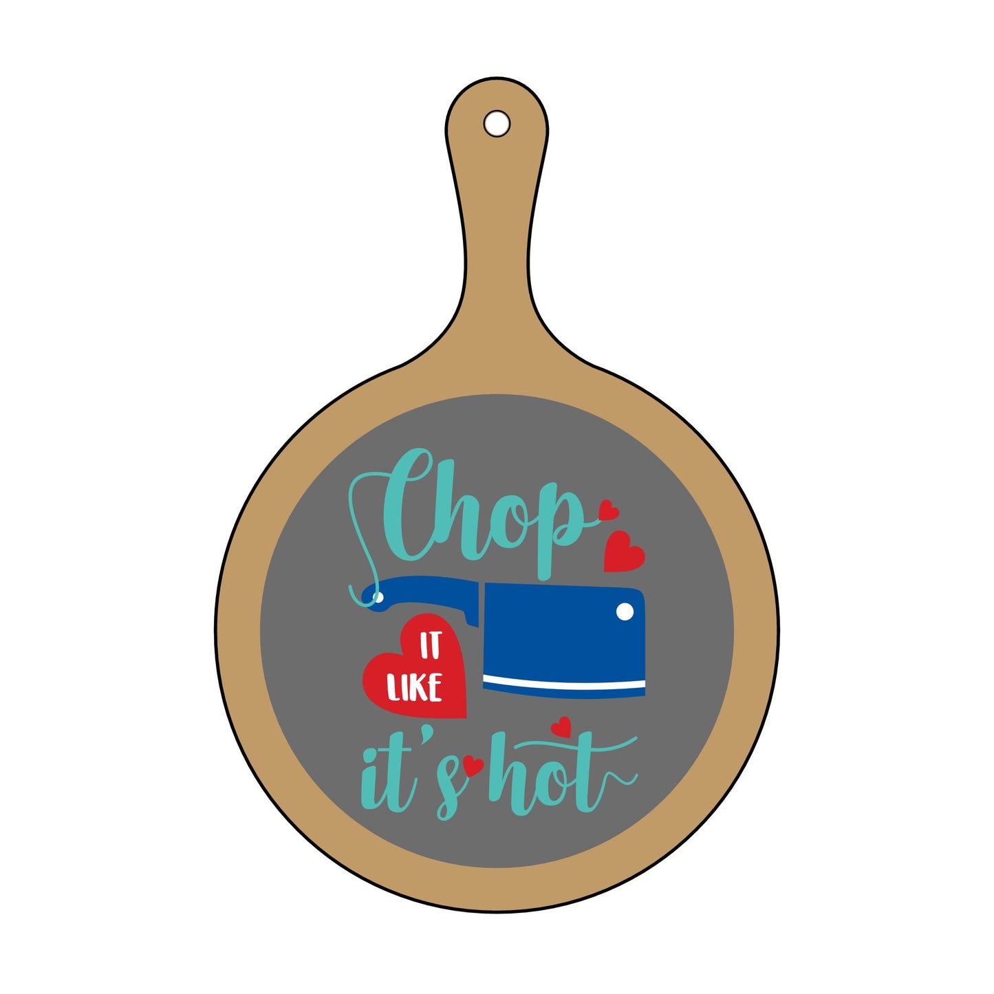 Chop it Like it's Hot! Charcuterie Board (Engraving)