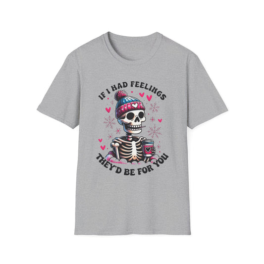 Skeleton Coffee Tee - "If I Had Feelings They'd Be For You" Graphic T-Shirt