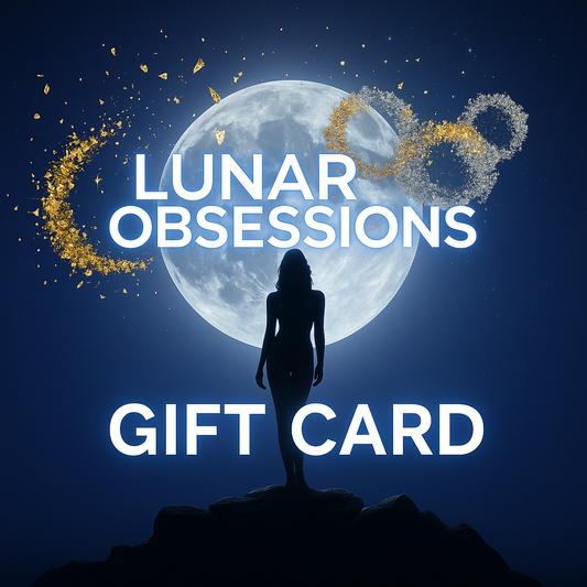 Lunar Obsessions Gift Cards | Digital Gift for Any Occasion