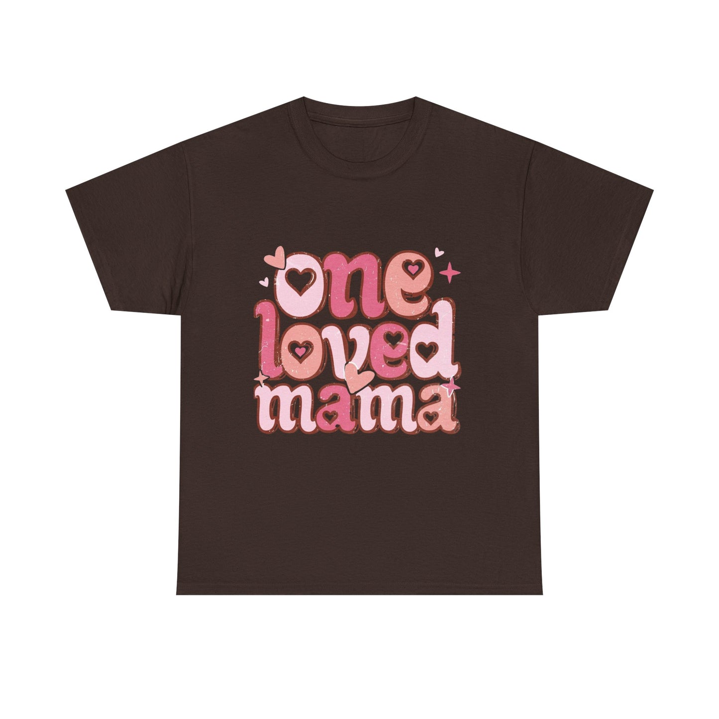 T-Shirt — "One Loved Mama" Pink Heart Mother’s Day Tee
