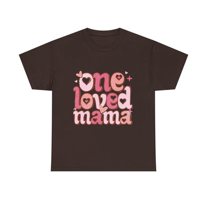 T-Shirt — "One Loved Mama" Pink Heart Mother’s Day Tee