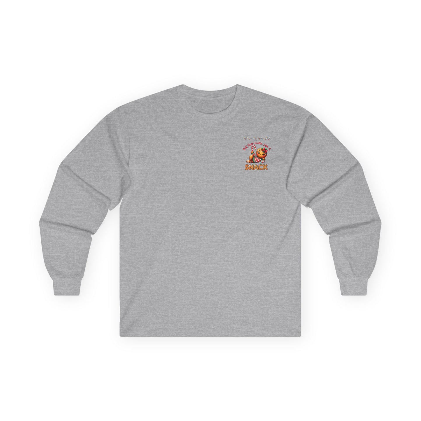 Holiday Long Sleeve Tee — "Out Here Lookin' Like a Snack"