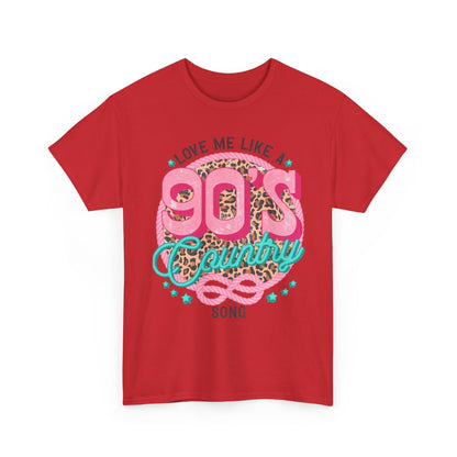 90s Country Song T-Shirt — "Love Me Like a 90's Country Song" Retro Country Tee
