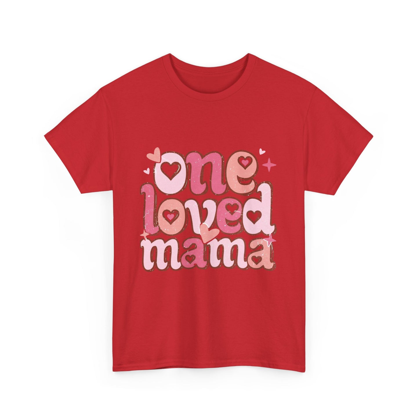 T-Shirt — "One Loved Mama" Pink Heart Mother’s Day Tee