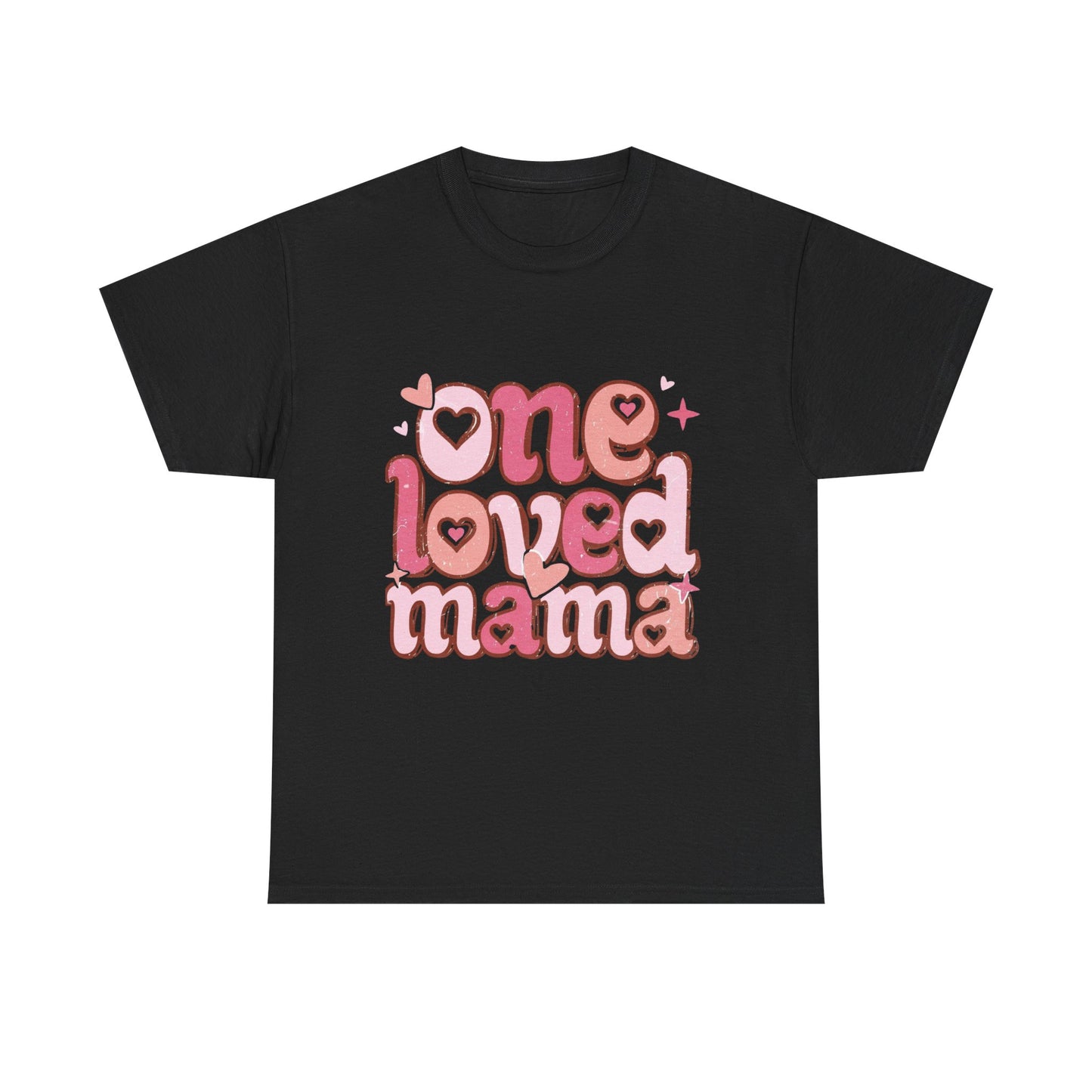 T-Shirt — "One Loved Mama" Pink Heart Mother’s Day Tee