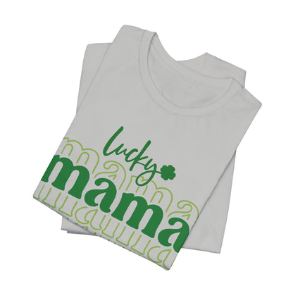 Lucky Mama T‑Shirt — St. Patrick’s Day Green Mama Tee
