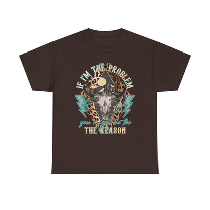 Cow Skull Leopard Graphic Tee — "If I’m the Problem You’re the Reason" Vintage Western T-Shirt