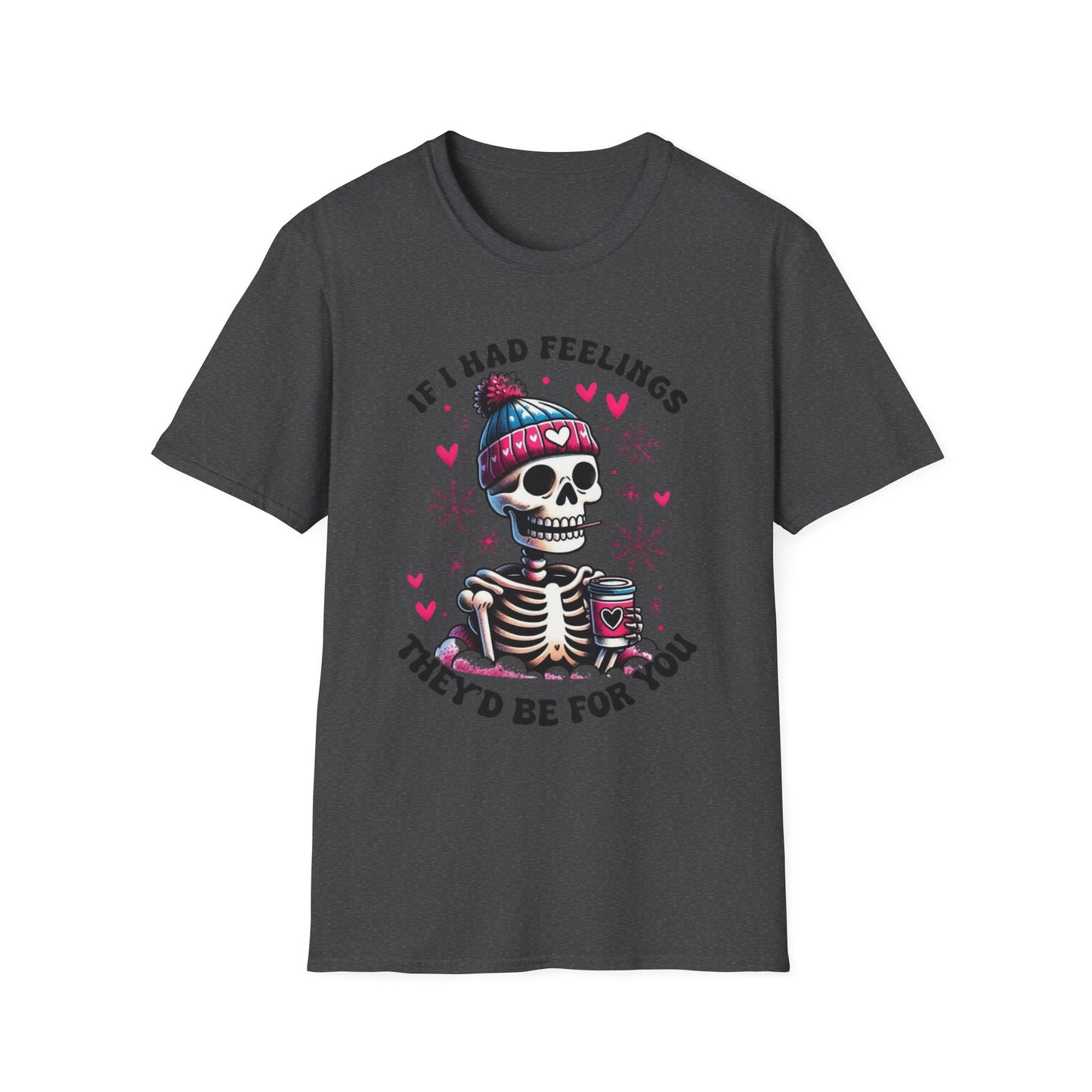 Skeleton Coffee Tee - "If I Had Feelings They'd Be For You" Graphic T-Shirt