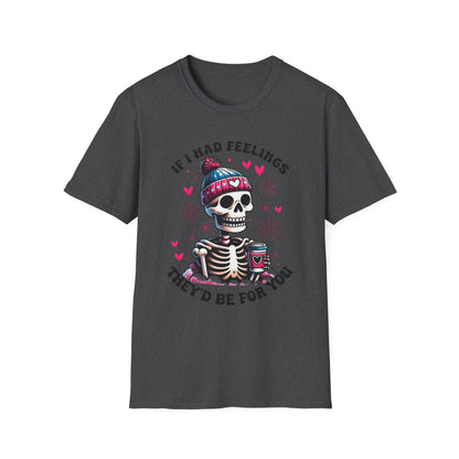Skeleton Coffee Tee - "If I Had Feelings They'd Be For You" Graphic T-Shirt