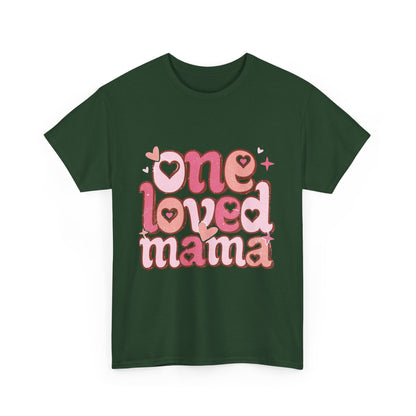 T-Shirt — "One Loved Mama" Pink Heart Mother’s Day Tee