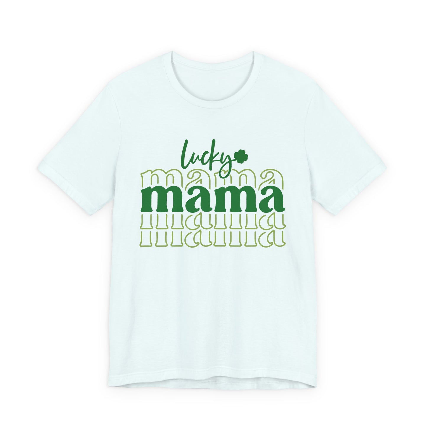 Lucky Mama T‑Shirt — St. Patrick’s Day Green Mama Tee