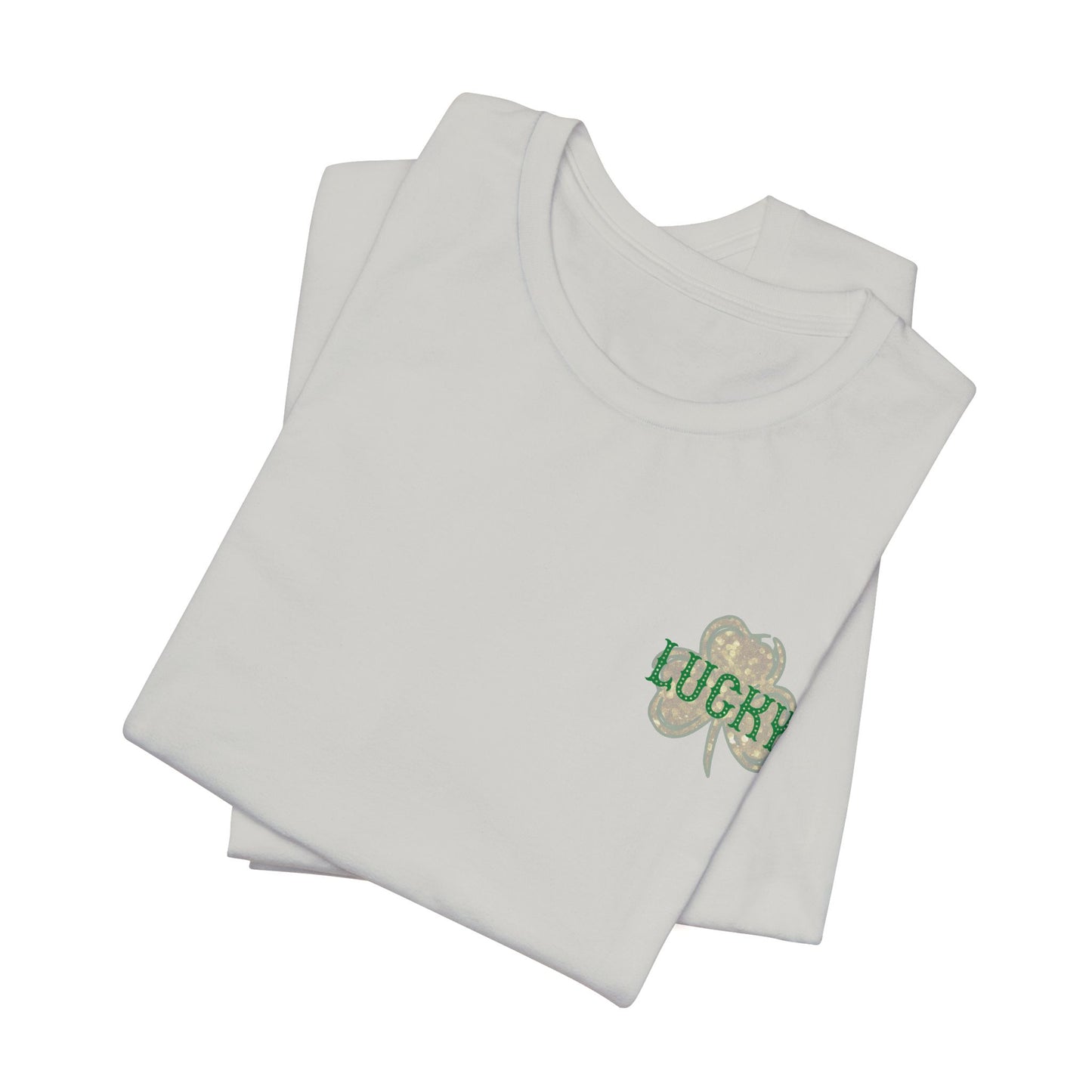 Lucky- St. Patrick's Day- Unisex Jersey Short Sleeve Tee