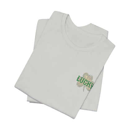 Lucky- St. Patrick's Day- Unisex Jersey Short Sleeve Tee