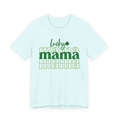 Lucky Mama T‑Shirt — St. Patrick’s Day Green Mama Tee