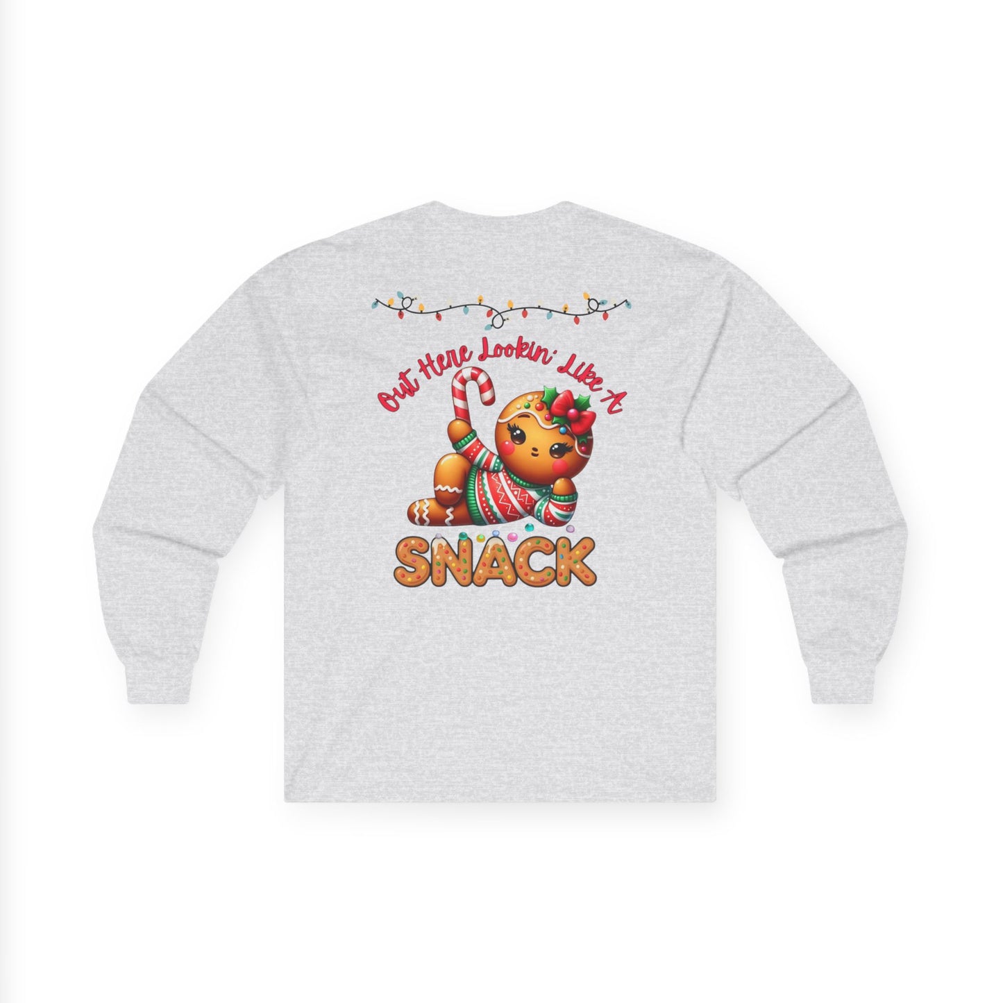 Holiday Long Sleeve Tee — "Out Here Lookin' Like a Snack"