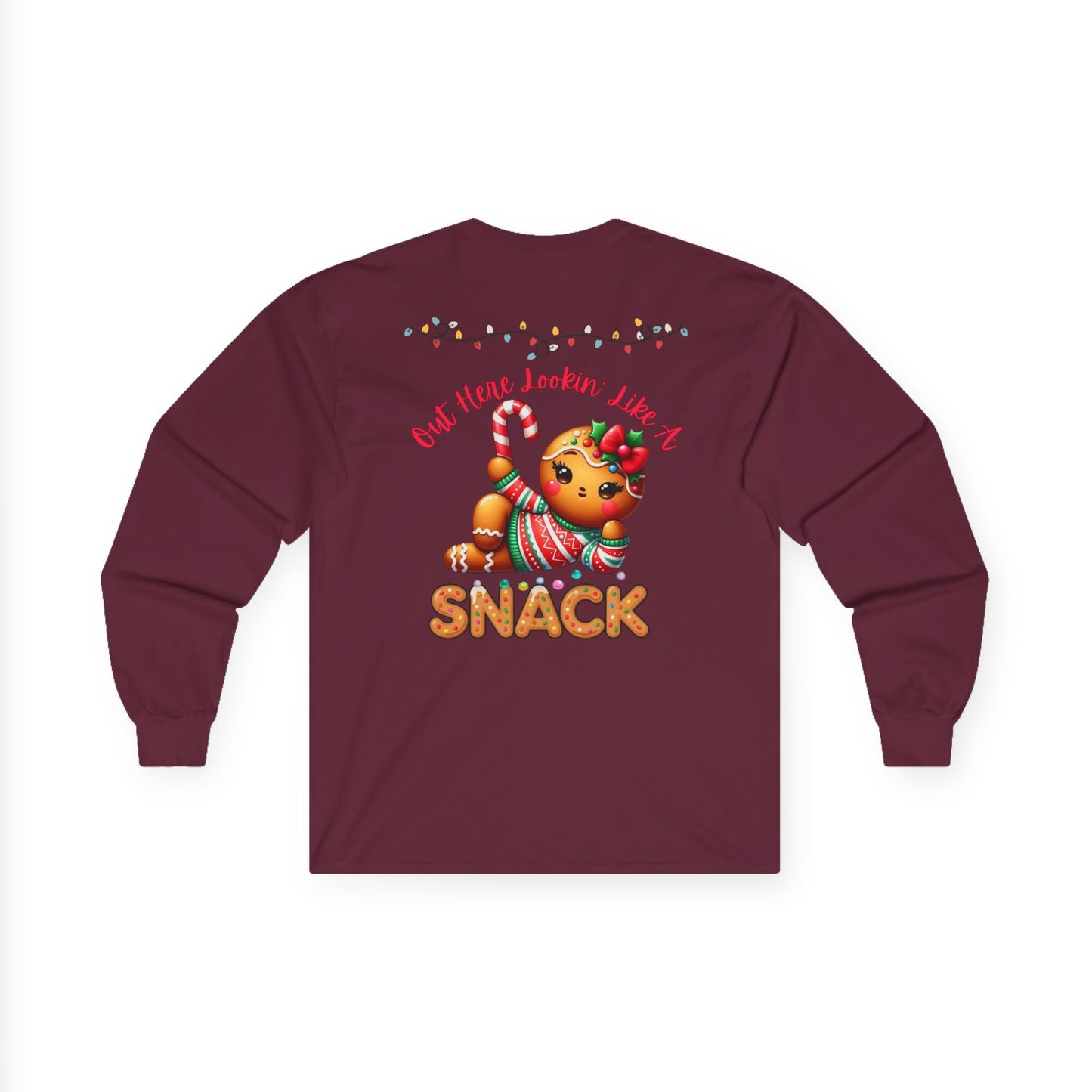 Holiday Long Sleeve Tee — "Out Here Lookin' Like a Snack"
