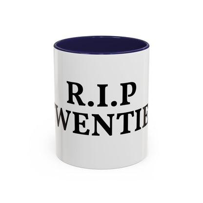R.I.P Twenties Coffee Mug — Funny 20s Farewell Accent Mug