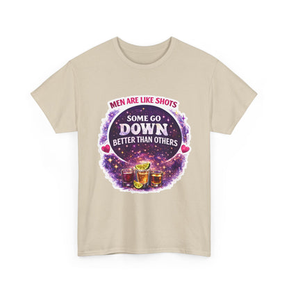 T-Shirt Cosmic Design — "Men Are Like Shots: Some Go Down Better Than Others" Funny Drinking Tee