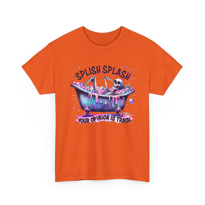 T-Shirt — "Splish Splash Your Opinion Is Trash" Bathtub Skull Graphic Tee