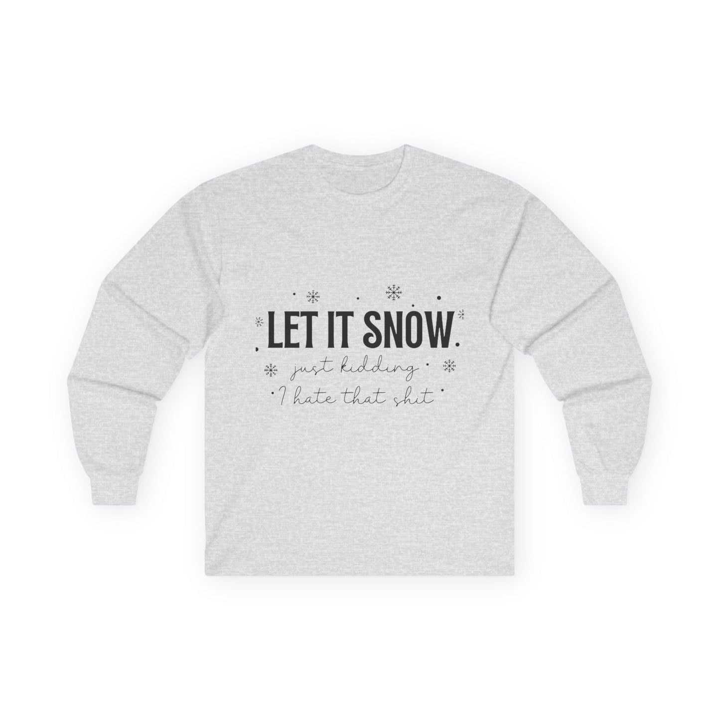 Let It Snow Long Sleeve Tee — 'Let It Snow' Holiday Winter Shirt