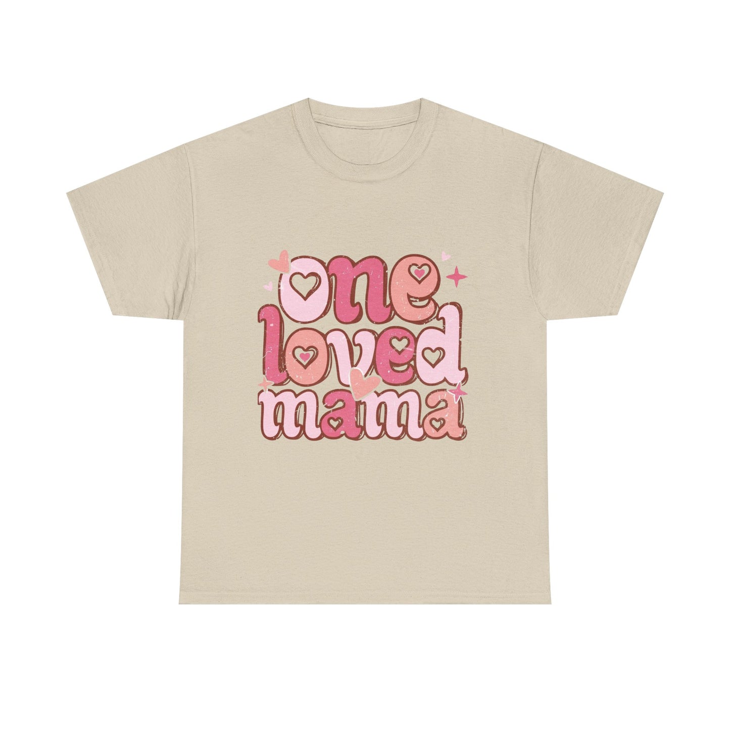 T-Shirt — "One Loved Mama" Pink Heart Mother’s Day Tee