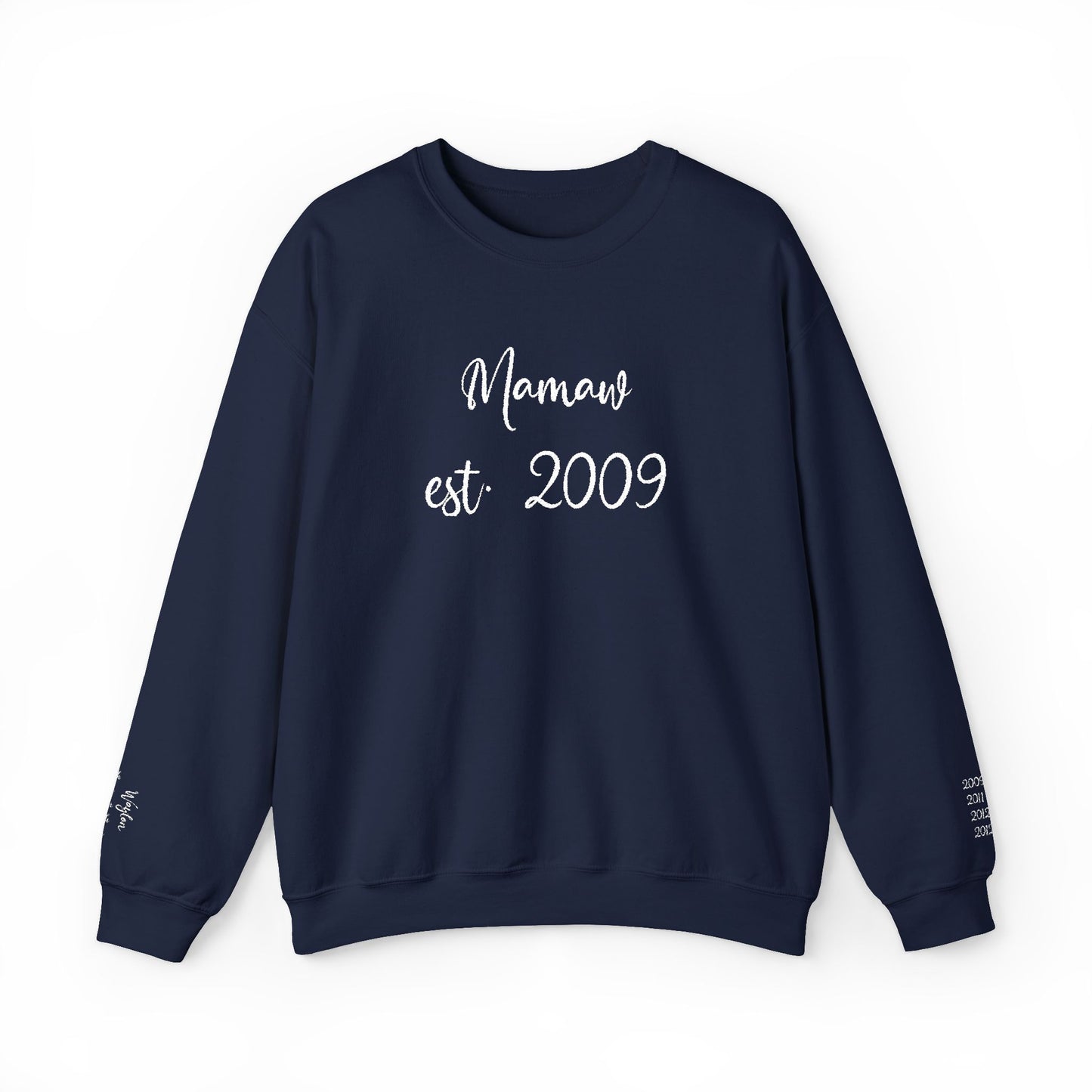 Mamaw est. 2009- Grandkids on Wrist - Crewneck Sweatshirt — Personalized Grandma Gift