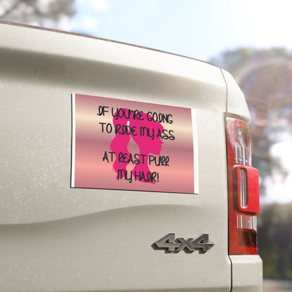 Sassy Car Magnet - Fun Vehicle Decor, Humor Gift for Friends, Quirky Decoration, Perfect for Road Trips, Funny Car Accessories