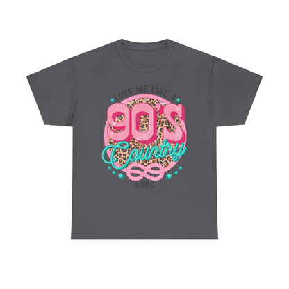 90s Country Song T-Shirt — "Love Me Like a 90's Country Song" Retro Country Tee
