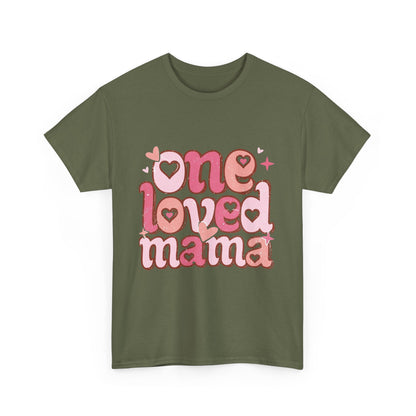 T-Shirt — "One Loved Mama" Pink Heart Mother’s Day Tee