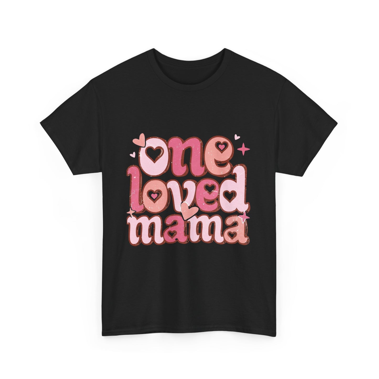 T-Shirt — "One Loved Mama" Pink Heart Mother’s Day Tee