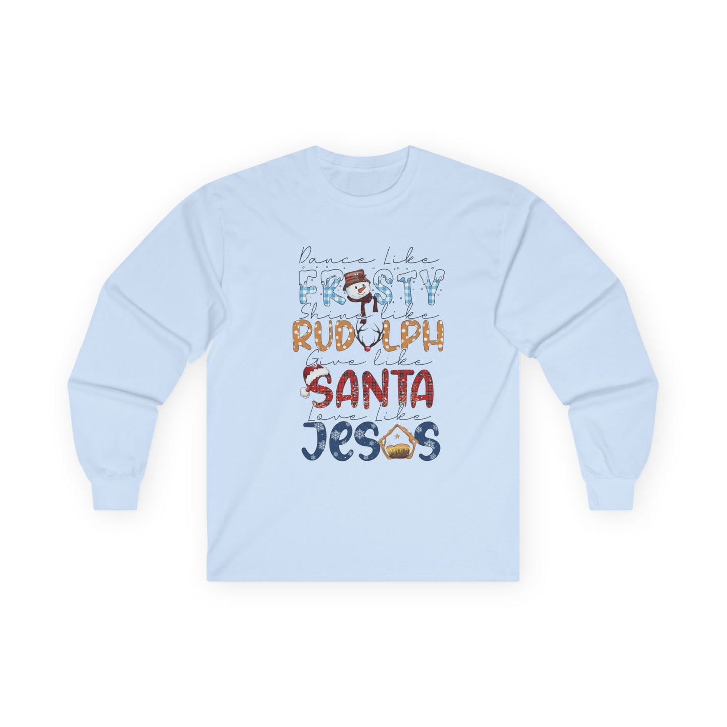 Long Sleeve Tee — Frosty, Rudolph, Santa, Jesus Design