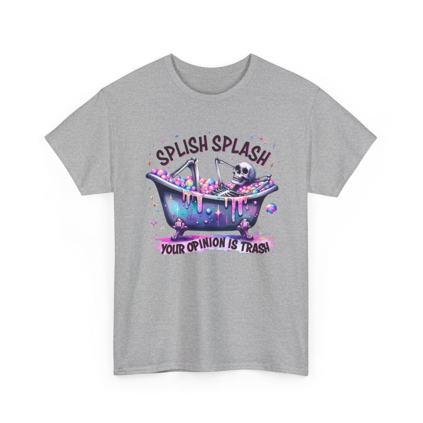 T-Shirt — "Splish Splash Your Opinion Is Trash" Bathtub Skull Graphic Tee