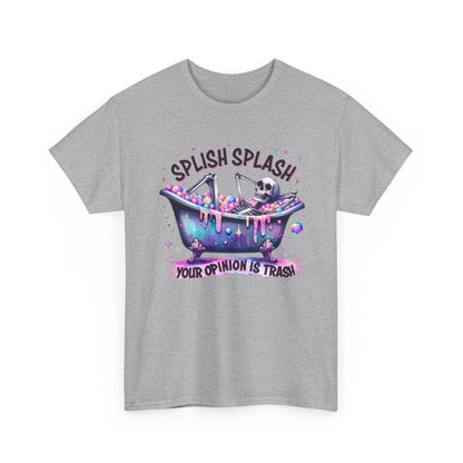 T-Shirt — "Splish Splash Your Opinion Is Trash" Bathtub Skull Graphic Tee