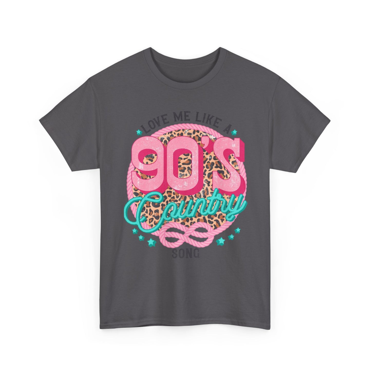 90s Country Song T-Shirt — "Love Me Like a 90's Country Song" Retro Country Tee