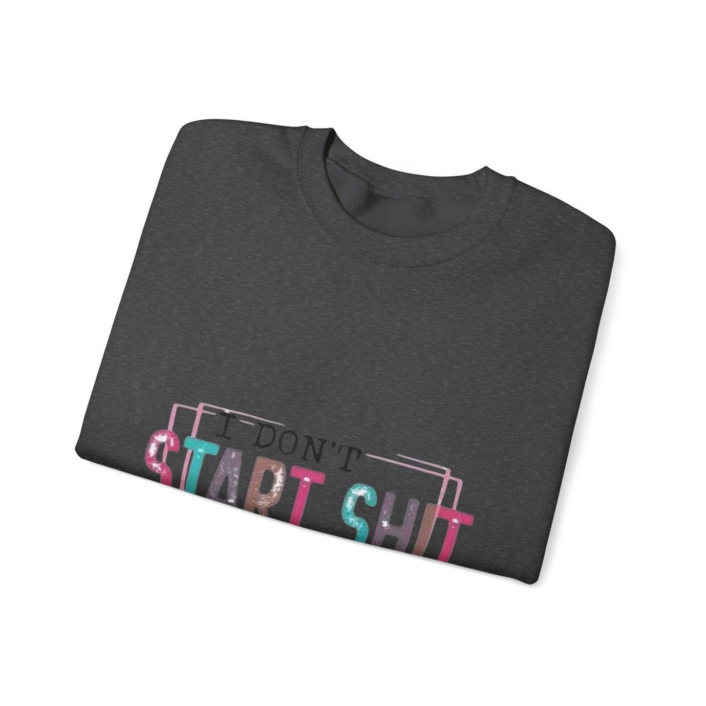 Crewneck Sweatshirt — “I Don’t Start Shit” Colorblock Graphic Crew