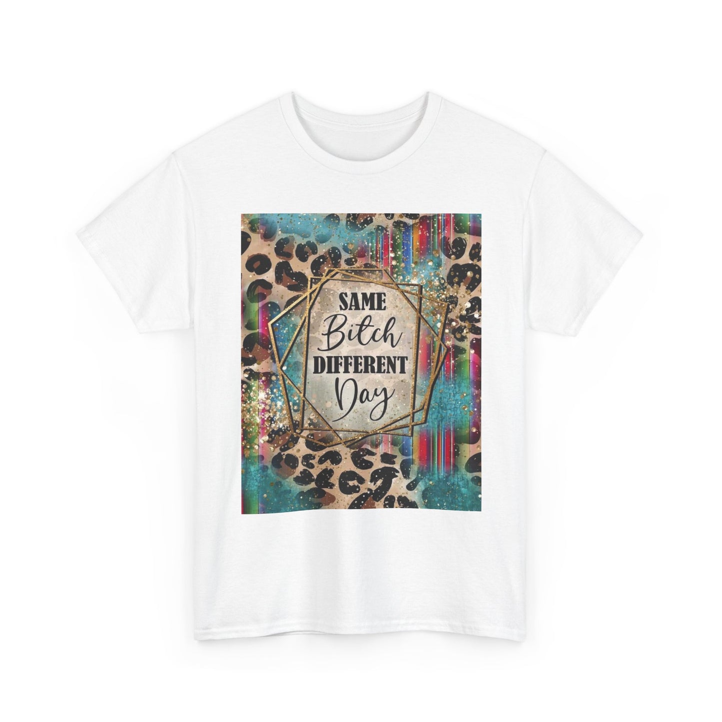 Same Bitch Different Day Leopard Tee