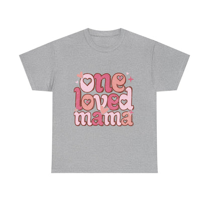 T-Shirt — "One Loved Mama" Pink Heart Mother’s Day Tee