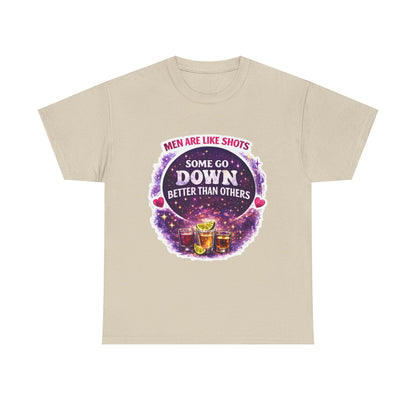T-Shirt Cosmic Design — "Men Are Like Shots: Some Go Down Better Than Others" Funny Drinking Tee