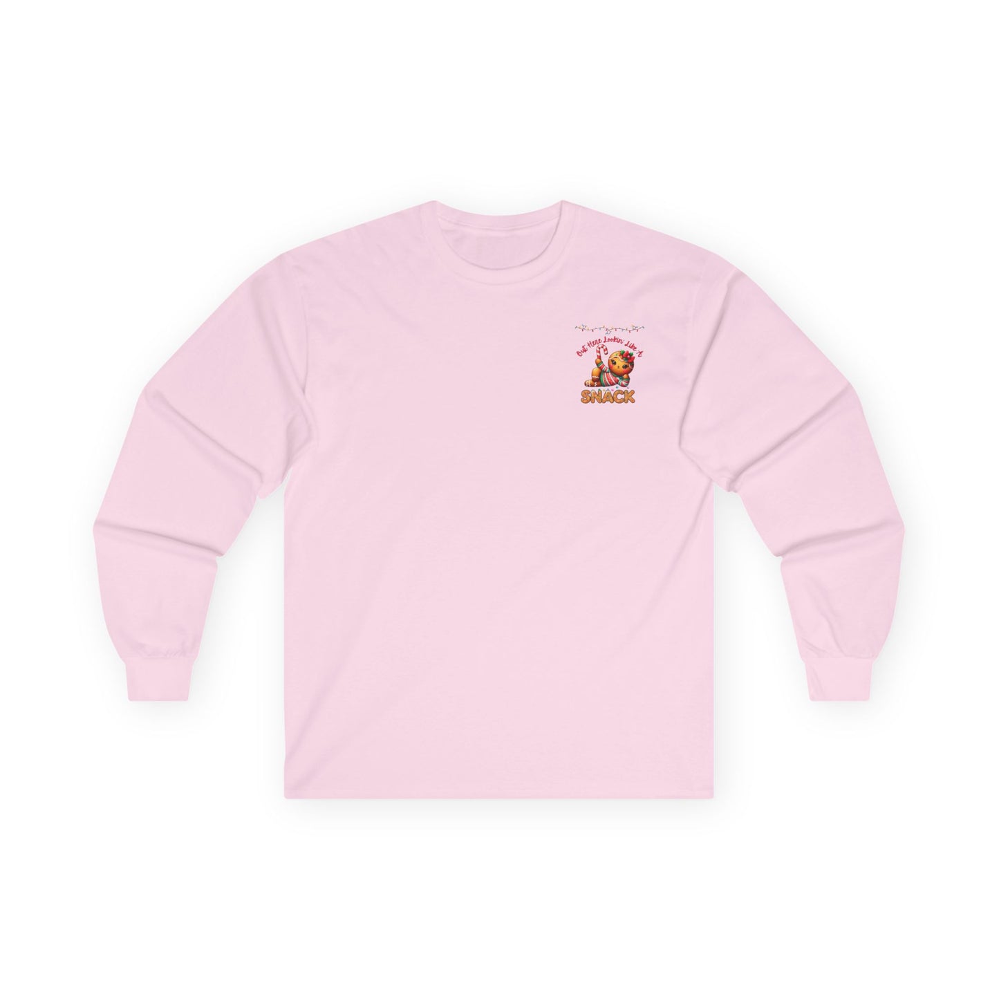 Holiday Long Sleeve Tee — "Out Here Lookin' Like a Snack"