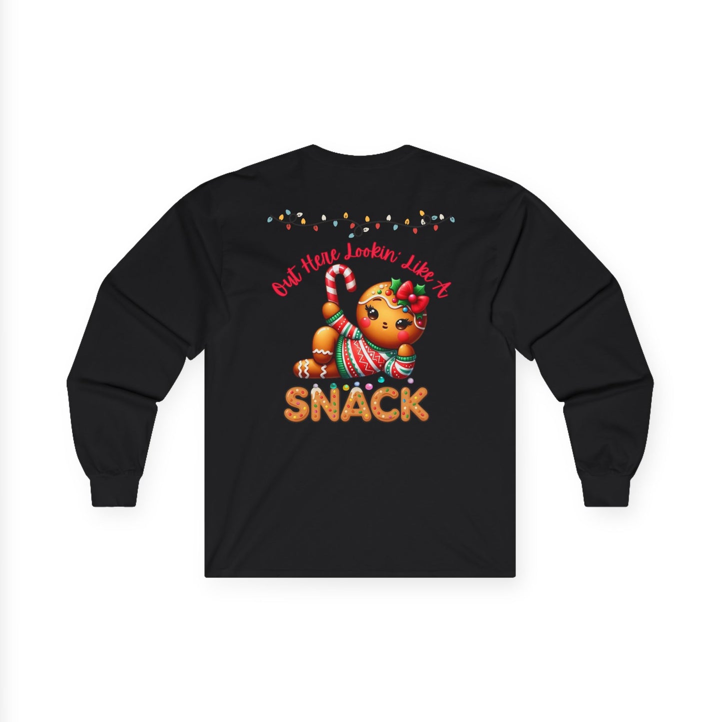 Holiday Long Sleeve Tee — "Out Here Lookin' Like a Snack"