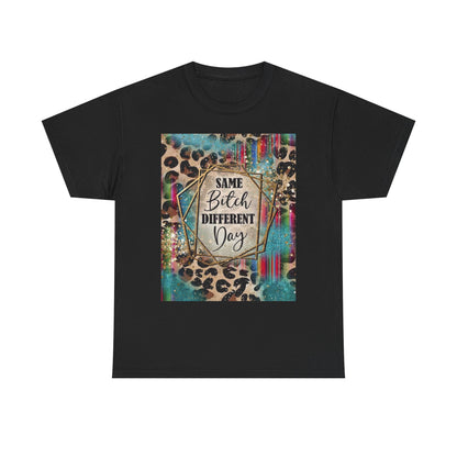 Same Bitch Different Day Leopard Tee