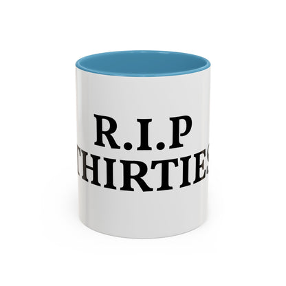 R.I.P. THIRTIES Coffee Mug — Funny 30s to 40s Birthday Gift