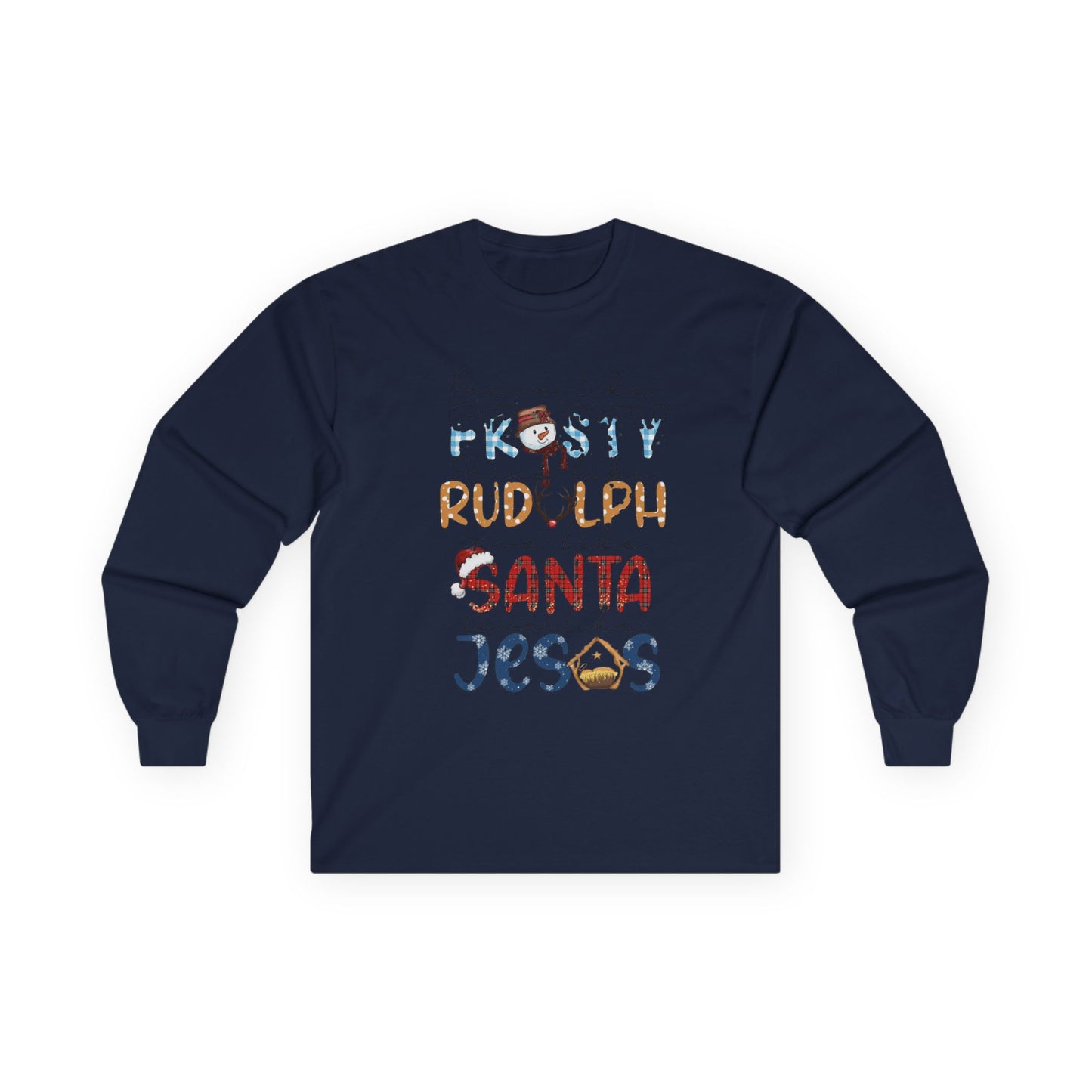 Long Sleeve Tee — Frosty, Rudolph, Santa, Jesus Design