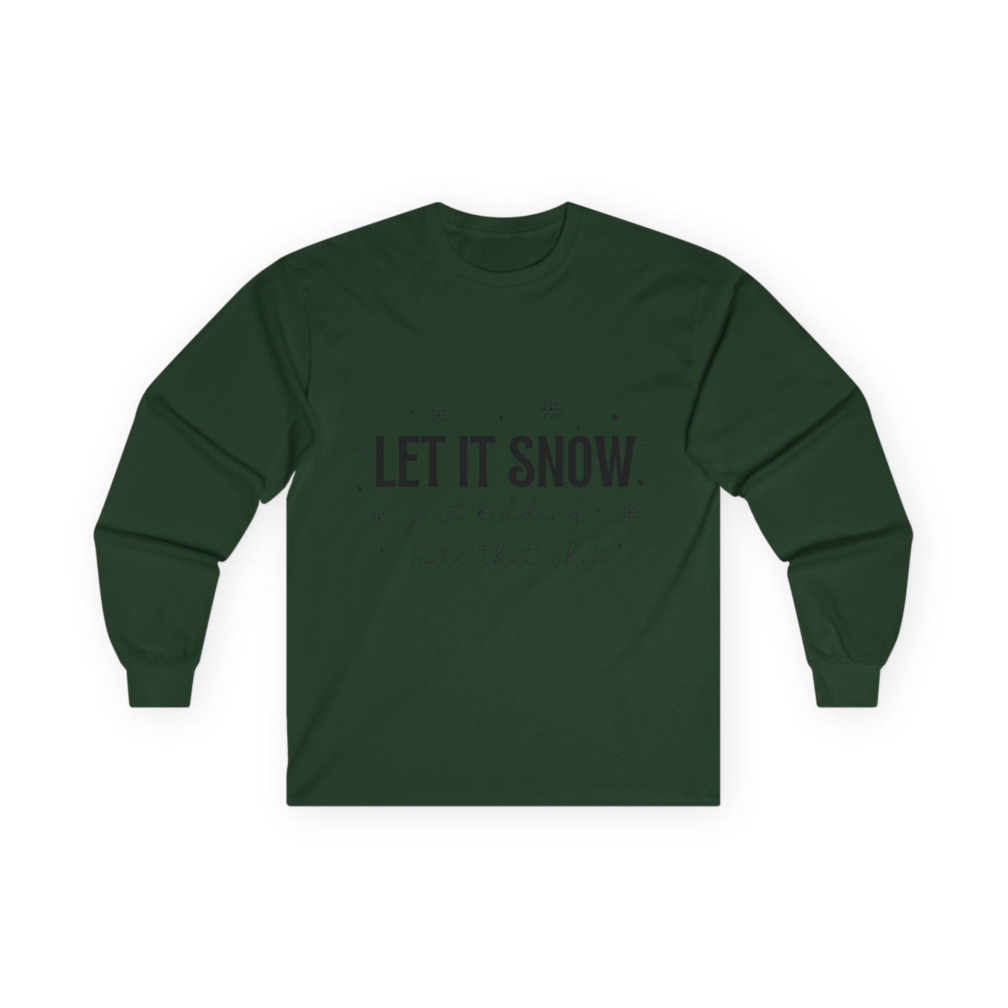 Let It Snow Long Sleeve Tee — 'Let It Snow' Holiday Winter Shirt