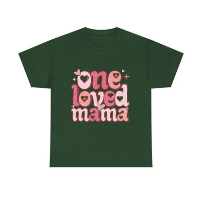 T-Shirt — "One Loved Mama" Pink Heart Mother’s Day Tee