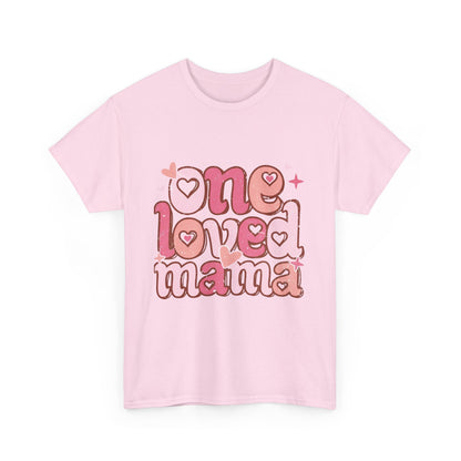 T-Shirt — "One Loved Mama" Pink Heart Mother’s Day Tee