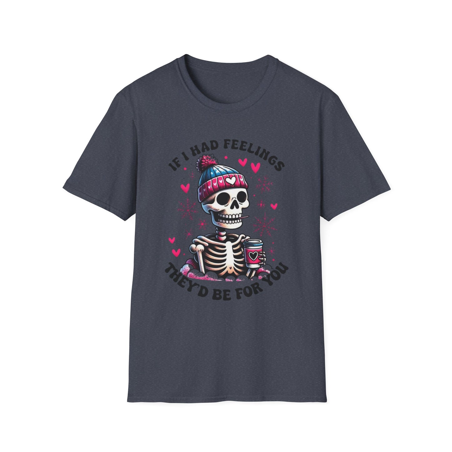 Skeleton Coffee Tee - "If I Had Feelings They'd Be For You" Graphic T-Shirt