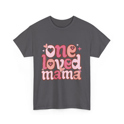 T-Shirt — "One Loved Mama" Pink Heart Mother’s Day Tee